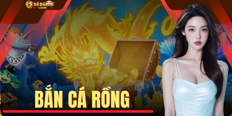 Bắn Cá Rồng - Kỹ Thuật Hạ Gục Boss Và Tối Ưu Nguồn Vốn